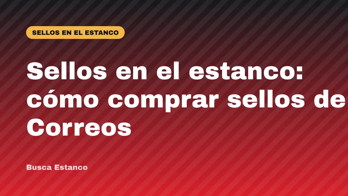 Sellos en el estanco: cómo comprar sellos de Correos